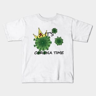 It's corona time Kids T-Shirt